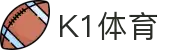K1体育 (中国) 官方网站 | K1体育授权官网
